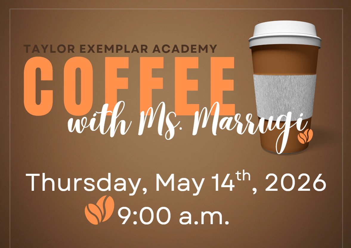 TaylorExemplar's tweet photo. Hi TEA Families,
All TEA parents are invited to this month’s Coffee with the Principal, which will take place on Thursday, May 14th, at 9:00 a.m.  Light pastries and delicious coffee will be provided.  I look forward to seeing you there and meeting each of you.
☕ Ms. Marrugi https://t.co/GsKRUzWycf