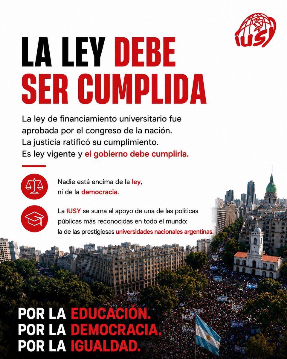 IUSY_Global's tweet photo. LA EDUCACIÓN NO SE VENDE: LA LEY DEBE SER CUMPLIDA.
Las universidades públicas y gratuitas son un derecho y la ley de financiamiento está vigente: el gobierno debe cumplirla.
Nadie está encima de la ley, ni de la democracia.
POR LA EDUCACIÓN. POR LA DEMOCRACIA. POR LA IGUALDAD. https://t.co/7hvKuqEl1k