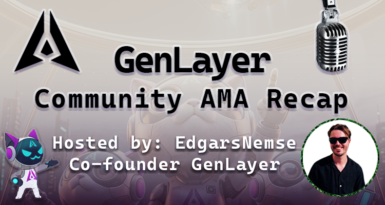 GENLAYER COMMUNITY AMA RECAP Hey GenFrens! The recent AMA delivered ...