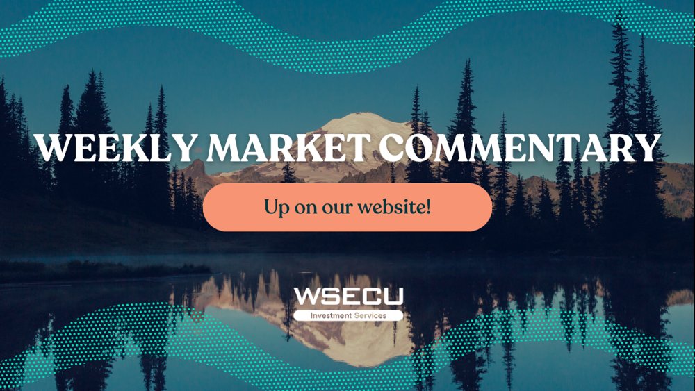 WSECUInvest's tweet photo. At WSECU Investment Services we're here to help you stay informed with fresh perspectives from the financial industry! Head to https://t.co/9mmx68E7P9 to read this week's #MarketCommentary 📖 https://t.co/TjwAveCDNc