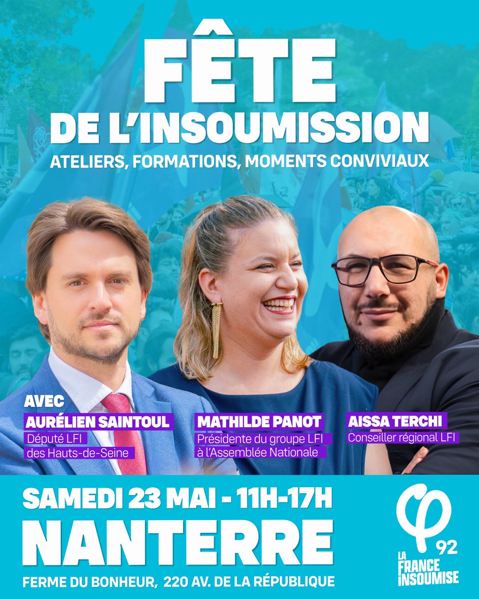 LFI_92's tweet photo. ‼️ Aurélien Saintoul, Mathilde Panot et Aissa Terchi seront présent-es à la Fête de l'Insoumission le 23 mai à Nanterre !

Soyez nombreux•ses à venir pour suivre les différentes formations et passer un moment convivial entre insoumis•es ! https://t.co/0OqfvnIZnb