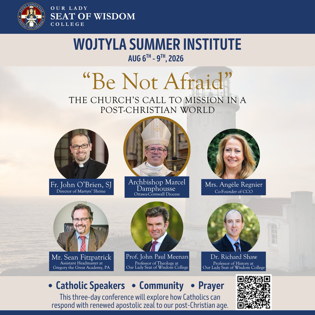 OLSWCanada's tweet photo. Our Lady Seat of Wisdom College is pleased to spotlight our talented lineup of speakers for the fifteenth annual Wojtyla Summer Institute, which will take place from August 6-9, 2026.

We are honoured to welcome our keynote speaker, Archbishop Marcel Damphousse.

This year's theme is “‘Be Not Afraid’: The Church’s Call to Mission in a Post-Christian World.” Inspired by St. John Paul II’s constant exhortation “Be not afraid,” this theme focuses on the Church’s mission in our time of cultural upheaval and secularization.

The Institute will explore how families, parishes, and those engaged in the intellectual life can respond with renewed apostolic zeal in our post-Christian age.

To register, please visit our website here: https://t.co/3ZmosvFIKO

Registration closes on July 23rd, 2026.

The Wojtyla Summer Institute aims to advance Our Lady Seat of Wisdom College’s mission to serve the Church by offering programs focused on aspects of the faith and Catholic social teaching. These programs are available to groups or individuals, including teachers in publicly-funded and private schools, who are interested in further developing their understanding of Catholicism.

#SeatOfWisdomCollege #WojtylaInstitute #Catholic