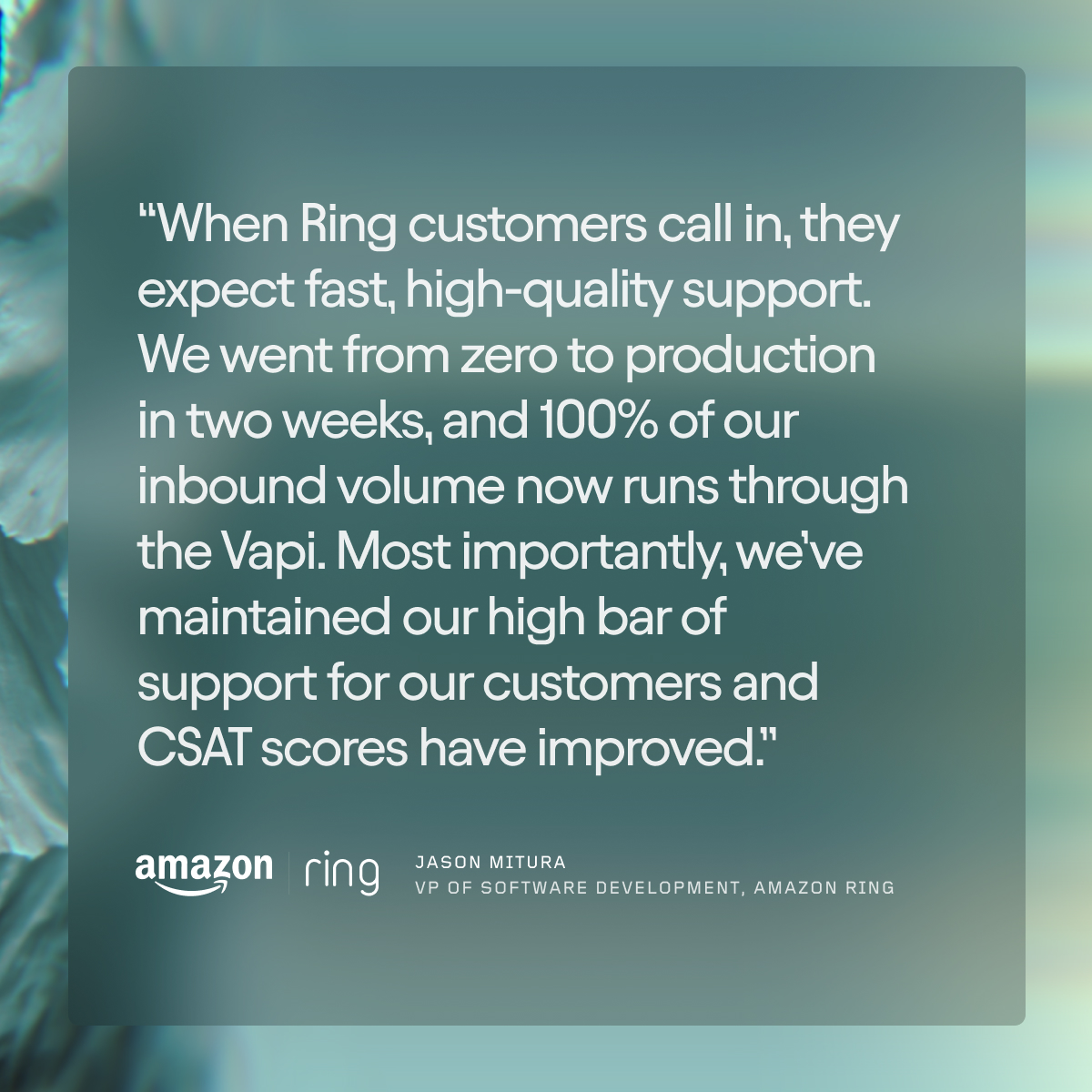 1 billion calls plus a $50M Series B tells a great story. Amazon @Ring  brings that story to life. Zero to production in two weeks. 100% of inbound  now running on Vapi