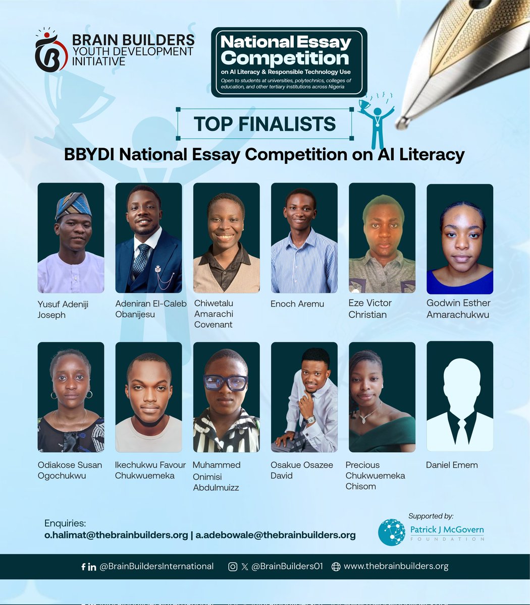 BrainBuilders01's tweet photo. Twelve finalists will present at the final stage of our National Essay Competition on AI Literacy & Responsible Technology Use this Wednesday in Ilorin. The competition was planned as a top ten, but ties at the Stage 2 cutoff brought the number to twelve.

Yusuf Adeniji Joseph, Adeniran El-Caleb Obanijesu, Chiwetalu Amarachi Covenant, Enoch Aremu, Eze Victor Christian, Godwin Esther Amarachukwu, Odiakose Susan Ogochukwu, Ikechukwu Favour Chukwuemeka, Muhammed Onimisi Abdulmuizz, Osakue Osazee David, Precious Chukwuemeka Chisom, and Daniel Emem.

They will present on the theme Artificial Intelligence for Public Good: Balancing Innovation, Human Welfare, and Responsible Governance, before a panel of five judges hearing the finals in person.

Supported by the Patrick J. McGovern Foundation.

#AILiteracy #NationalEssayCompetition #AIForPublicGood #BBYDI