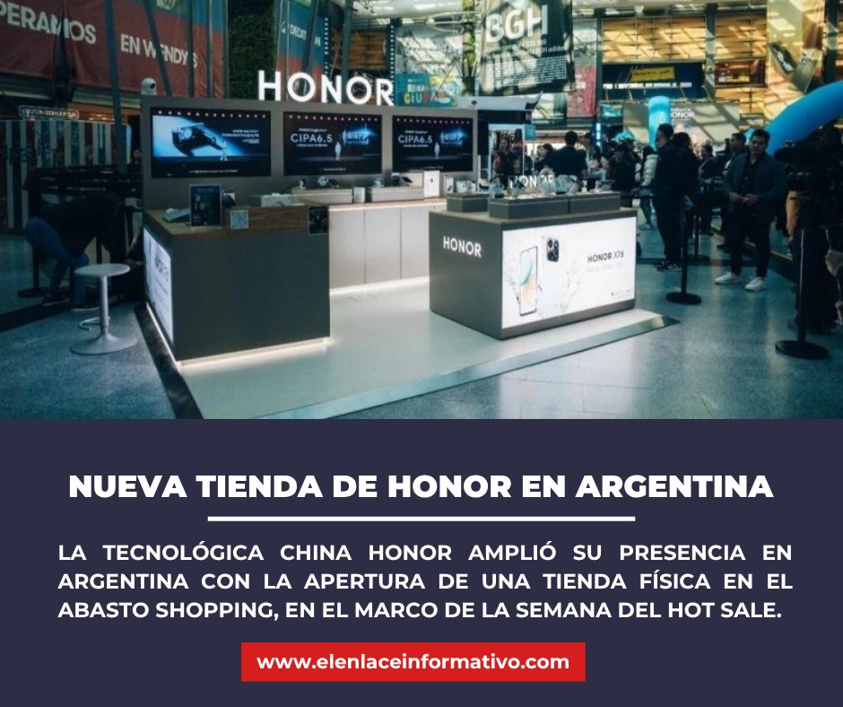 ElEnlaceInform1's tweet photo. NUEVA TIENDA DE HONOR EN ARGENTINA
La tecnológica china #Honor amplió su presencia en Argentina con la apertura de una tienda física en el #AbastoShopping, en el marco de la semana del #HotSale.
+Info 👉https://t.co/zUcV9A6zw4 https://t.co/g7b4Rbsf49