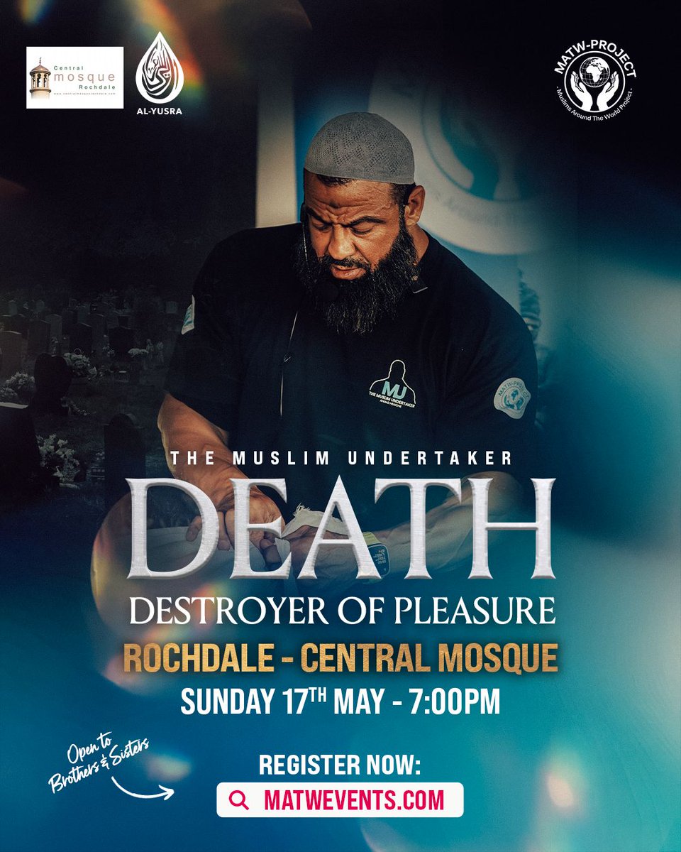 CMRochdale's tweet photo. The Destroyer of Pleasure

🗓️ Sunday 17th May 
⏰ 7pm 
📍 Central Masjid Rochdale

Join us for an exclusive demo with The Muslim Undertaker in our mortuary at 7pm (brothers only) followed by a thought provoking talk on DEATH - an End or Beginning? after Asr Salah (8pm) https://t.co/RYD8QNz3IK