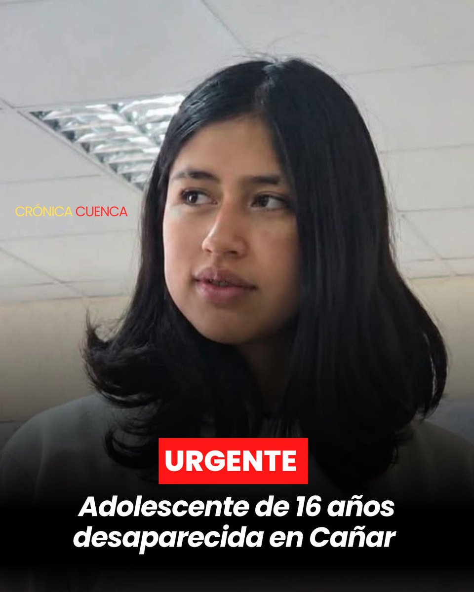 cronicacuenca's tweet photo. 🚨MÁXIMA DIFUSIÓN🚨

En #Cañar está reportada como desaparecida Guadalupe Lizbeth Guaraca Barahona, de 16 años. Viste el uniforme de la Unidad Educativa Andrés F. Córdova.

Si usted tiene información sobre su paradero, comuníquese, por favor, de inmediato con la Policía Nacional. https://t.co/aB1ljS8Nah