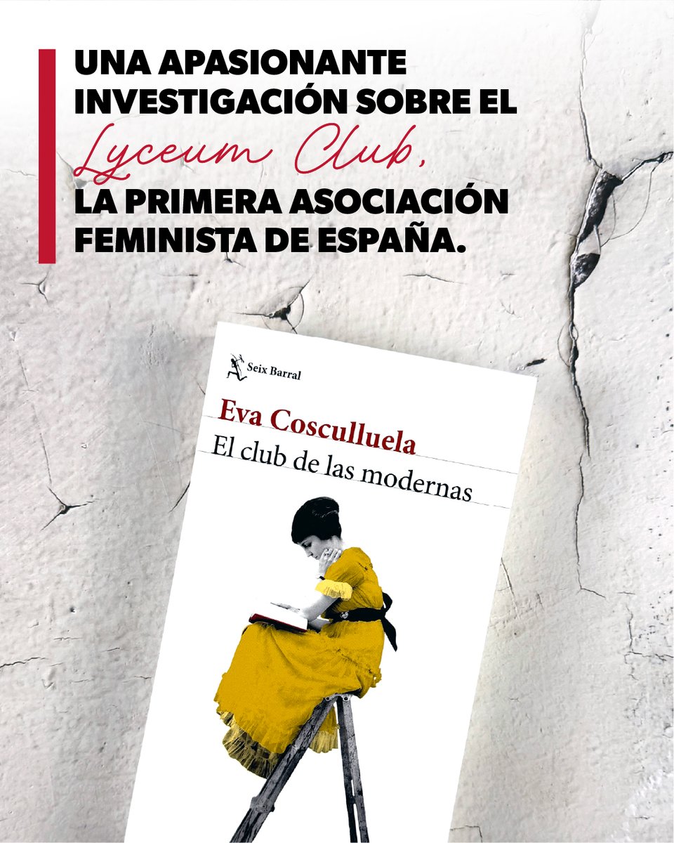 Seix_Barral's tweet photo. En el centenario de su creación, Eva Cosculluela reivindica, a través de una apasionante investigación en ‘El club de las modernas’, el legado de las mujeres que formaron parte del #LyceumClub, la primera asociación feminista de España.

@Portadoresuenos  #Elclubdelasmodernas https://t.co/Y3G4E7qUis