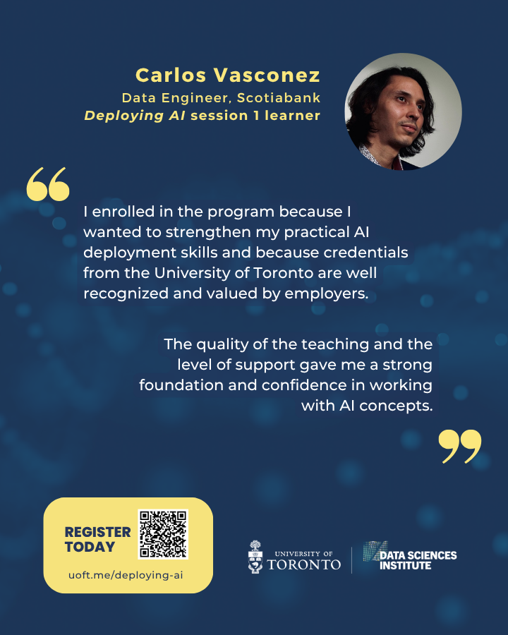 UofTDSI's tweet photo. Our learners are talking! Here’s what we’ve heard from past Deploying AI microcredential learner, Carlos Vasconez.
Registration is now open for the June 16 - July 9, 2026 session of Deploying AI: https://t.co/dPnsdDxB3q https://t.co/WSPo2QnKfZ