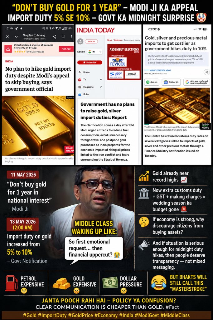 SystemKaVakil's tweet photo. “Don’t buy gold for 1 year” 🤡
— Govt appeal yesterday

“Import duty on gold increased from 5% to 10%” 💀
— Govt notification at 2 AM today

Middle class waking up like:
So first emotional request… then financial uppercut? 😭🥇

Gold already near record highs 📈
Now extra customs duty + GST + making charges = wedding season ka budget gone 🚨

If economy is strong, why discourage citizens from buying assets?
And if situation is serious enough for midnight duty hikes, then people deserve transparency — not mixed messaging.

Petrol expensive ⛽
Gold expensive 🥇
Dollar pressure 💵
But bhakts will still call this “masterstroke” 😭

#Gold #ImportDuty #GoldPrice #Economy #India #ModiGovt

Following this account may hurt blind bhakti 😭

Daily dose of sarcasm + economics 📊