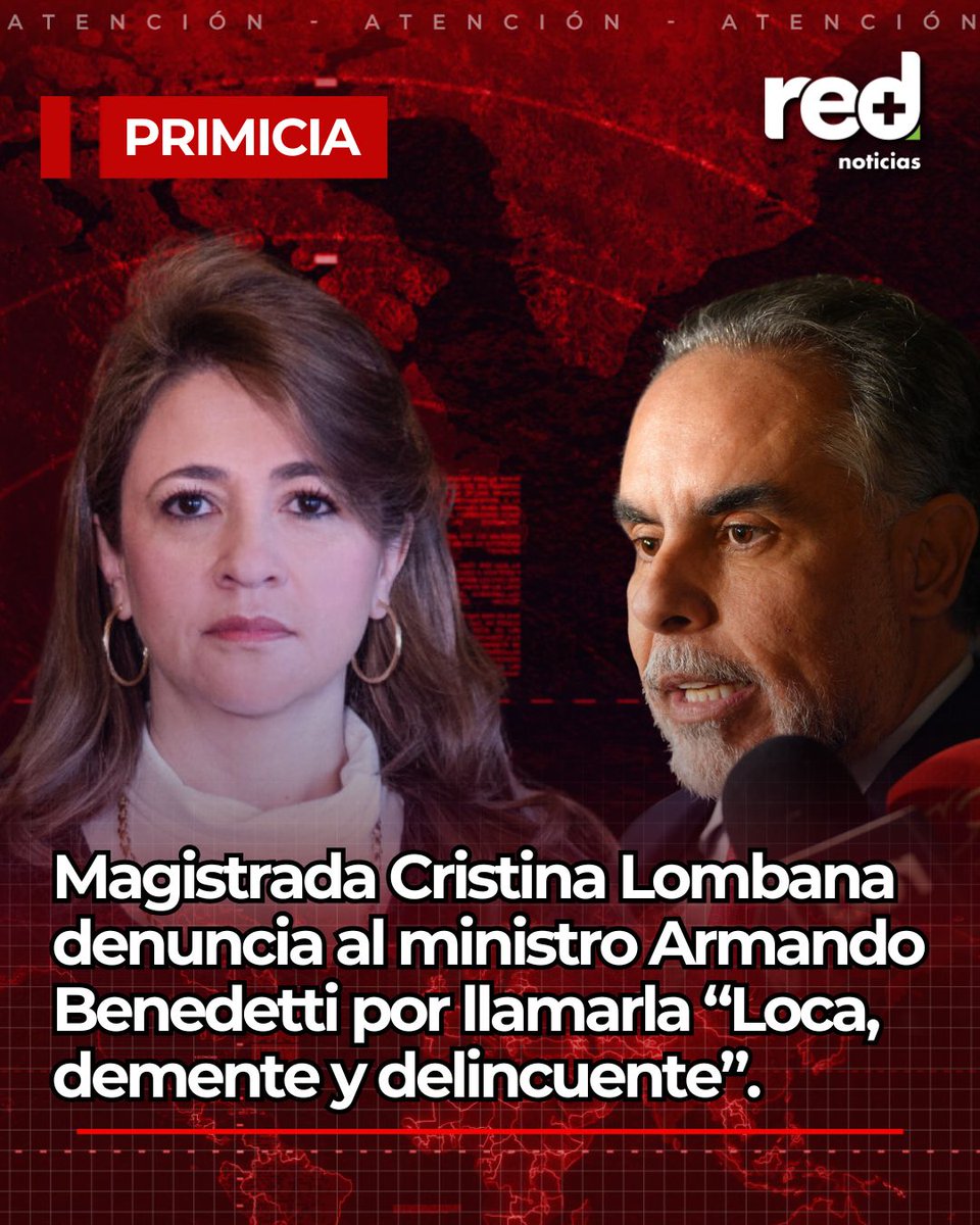 RedMasNoticias's tweet photo. #Primicia | Magistrada Cristina Lombana denuncia al ministro Armando Benedetti por llamarla “Loca, demente y delincuente”. https://t.co/hIw8JXsOuW