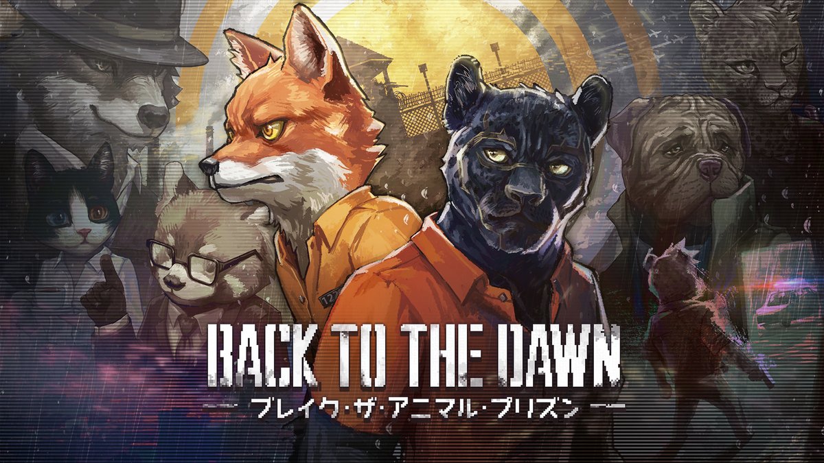 【公式】Back to the Dawn ~ブレイク・ザ・アニマル・プリズン~ tweet media