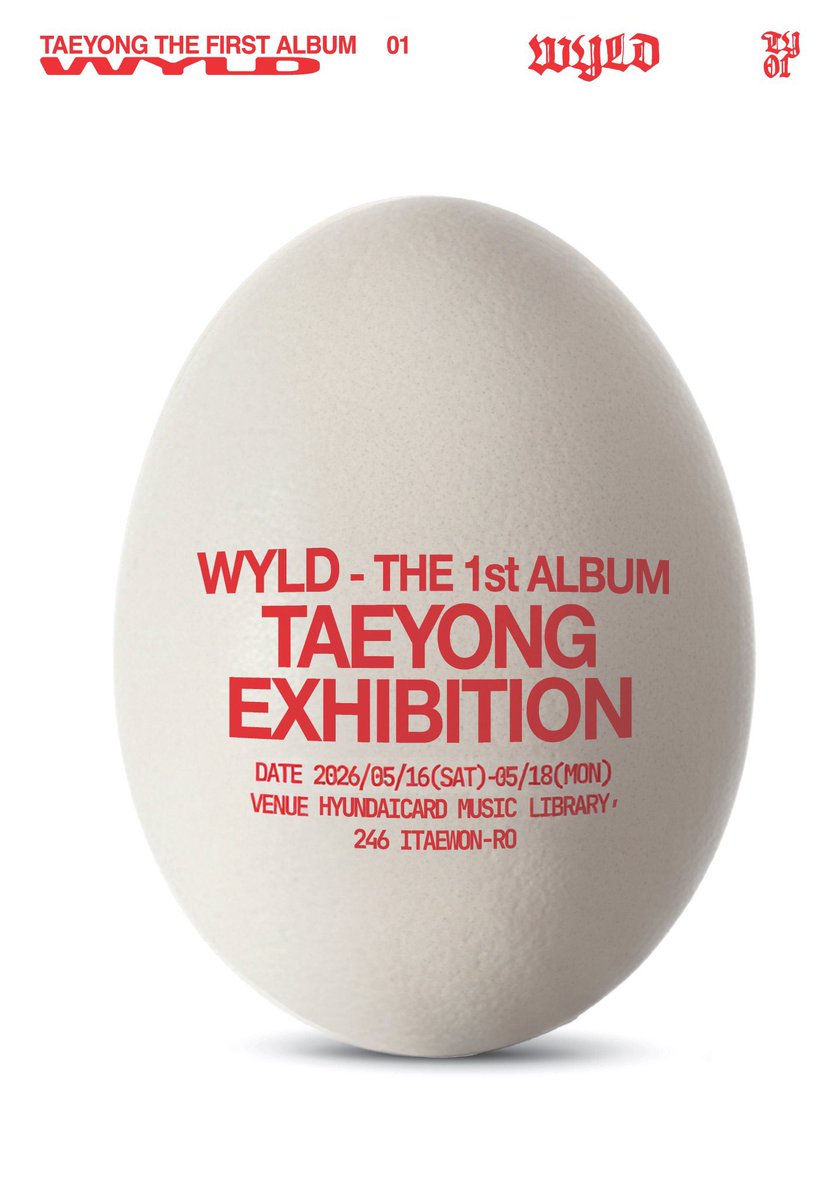 TAEYONG 【WYLD - The 1st Album】 EXHIBITION

วันที่: 16-18 พฤษภาคม 2026
สถานที่: HYUNDAICARD MUSIC LIBRARY, 246 ITAEWON-RO

#TAEYONG_WYLD #TAEYONG #태용 #NCT127 <a href="/NCTsmtown_127/">NCT 127</a>