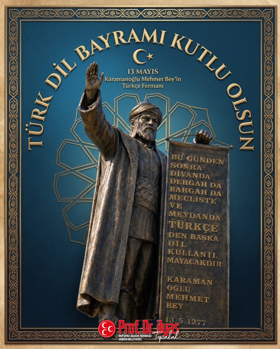 ilyastopsakal's tweet photo. Türkçe; yalnızca bir dil değil, bir milletin hafızası ve medeniyetimizin taşıyıcısıdır.
Türkistan'dan Anadolu’ya uzanan bu kutlu miras, asırlardır milletimizin sesi olmuştur.

13 Mayıs 1277’de Karamanoğlu Mehmet Bey’in yayımladığı fermanla Türkçenin devlet dili ilan edilmesi ise tarihimizin en önemli kültürel dönüm noktalarından biridir.

Türk Dil Bayramı vesilesiyle; Karamanoğlu Mehmet Bey’i rahmet ve hürmetle anıyor, güzel Türkçemizi gururla selamlıyorum.

Türk Dil Bayramı kutlu olsun.

@TurkgunGazetesi @benguturktv
