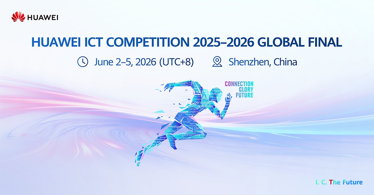 Huawei's tweet photo. The world's next ICT leaders are taking center stage. The Huawei ICT Competition 2025–2026 Global Final heads to Shenzhen June 2–5. Students are ready to compete, collaborate, and showcase real-world ICT skills through challenges, workshops, and teamwork.