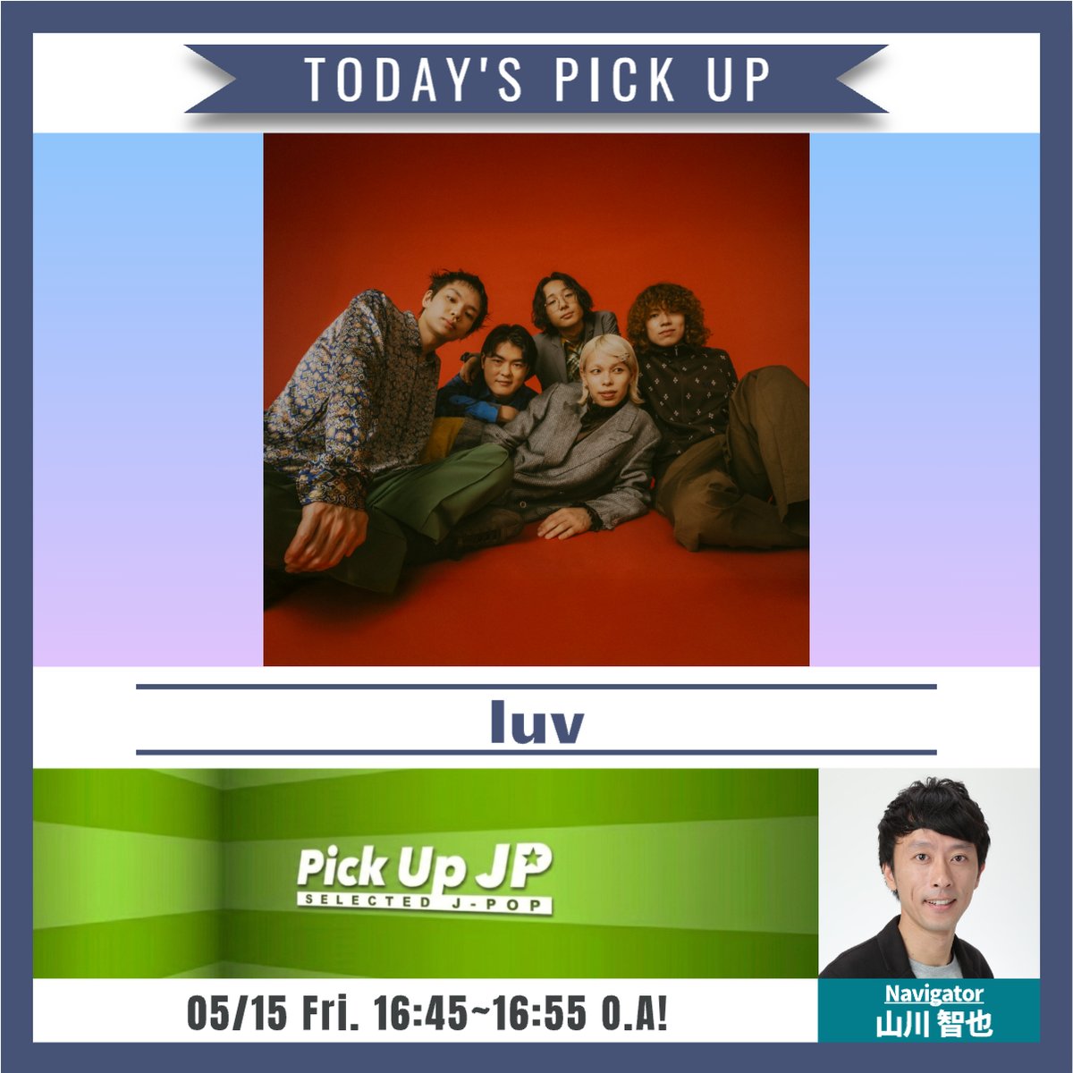 JPTOP20's tweet photo. "JP TOP20"の姉妹番組!
　　『 Pick Up JP 』

全国のコミュニティFM 60局以上を結んでO.A!
次回の放送は 5月15日 16:45~16:55!

次回は・・
先月新曲をリリースした
新世代フューチャーソウルバンド
 luv の楽曲をピックアップ!

お楽しみに! https://t.co/dBErSROcLq