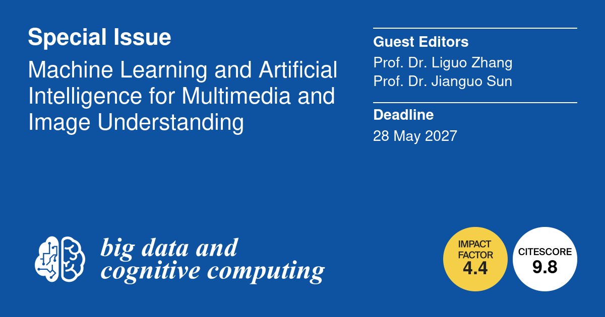 BDCC_MDPI's tweet photo. 📢 Call for Papers
#Machin_Learning and #Artificial_Intelligence for Multimedia and Image Understanding
https://t.co/jUJZifLwfQ
Edited by Liguo Zhang and Jianguo Sun
#DeepLearning #MultimodalAI #ImageAnalysis #GenerativeAI #DataScience https://t.co/T2Cehx6F07