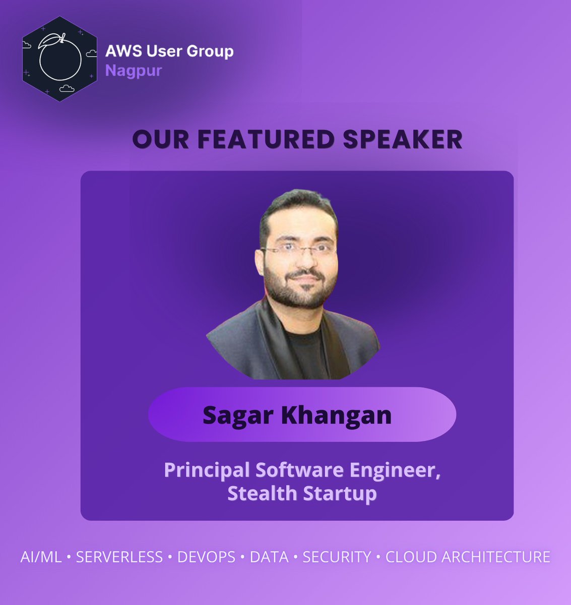 awsugngp's tweet photo. 🚀 Speaker Announcement | AWS UG Nagpur
Excited to welcome Sagar Khangan, Principal Software Engineer at a Stealth Startup, as a featured speaker at our upcoming meetup!

📅 16th May 2026

🔗 https://t.co/DoQ15dZdru

#AWS #AWSCommunity #CloudComputing #DevOps #AWSUGNagpur https://t.co/IkXmkzIfPn