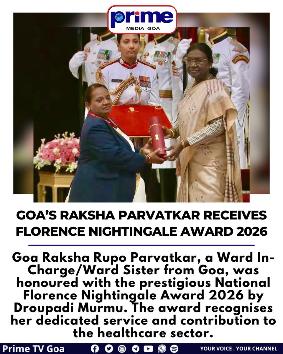 PrimeTVGoa's tweet photo. Goa’s Raksha Parvatkar Receives Florence Nightingale Award 2026
#Goa #RakshaParvatkar #FlorenceNightingaleAward #NationalAward #DroupadiMurmu #HealthcareHeroes #GoaPride #NursingExcellence #IndiaNews https://t.co/AFcayzDPmj