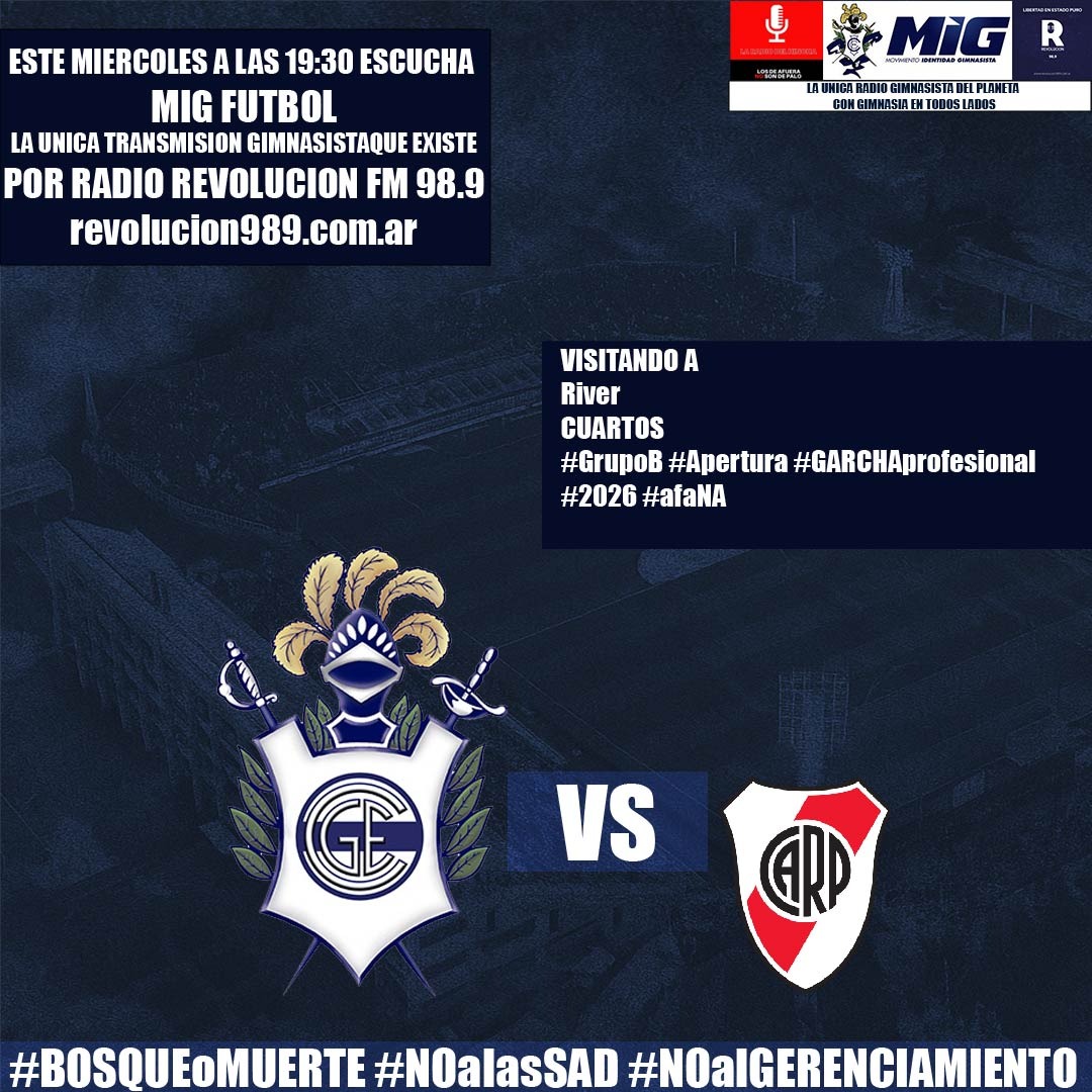 Revolucion989's tweet photo. EL MIERCOLES A LAS 19 ESCUCHA #MIGFUTBOL
LA ÚNICA TRANSMISIÓN GIMNASISTA QUE EXISTE CON #GIMNASIA EN TODOS LADOS
VISITANDO A #River #Cuartos #Apertura #GARCHAprofesional #2026 #afaNA EN EL #Monumental
@M_IG @Revolucion989 @AlbertoRaimundi @LosDeAfueraNoS1 https://t.co/VMA9dVEvac