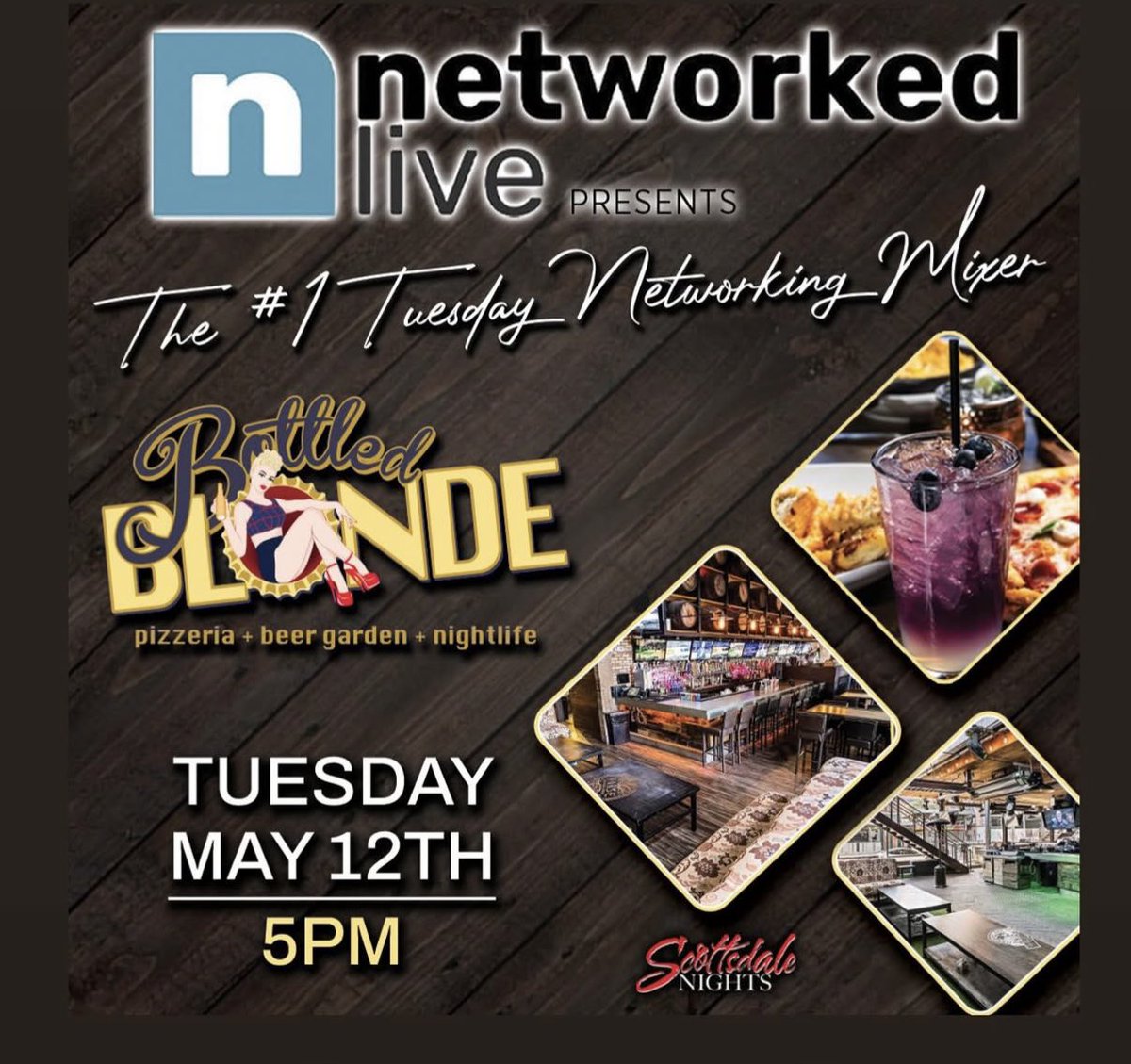 ScottsdaleNites's tweet photo. #1 Tuesday #BusinessNetworking Event w/ Networked Live at Bottled Blonde Scottsdale || 05.12 at 5pm ( Come Join &amp; Network w/ 150 Professionals ) … Gem Ray at 480.772.7613 (Text) @GemRayMedia https://t.co/Ac4WP48f4C