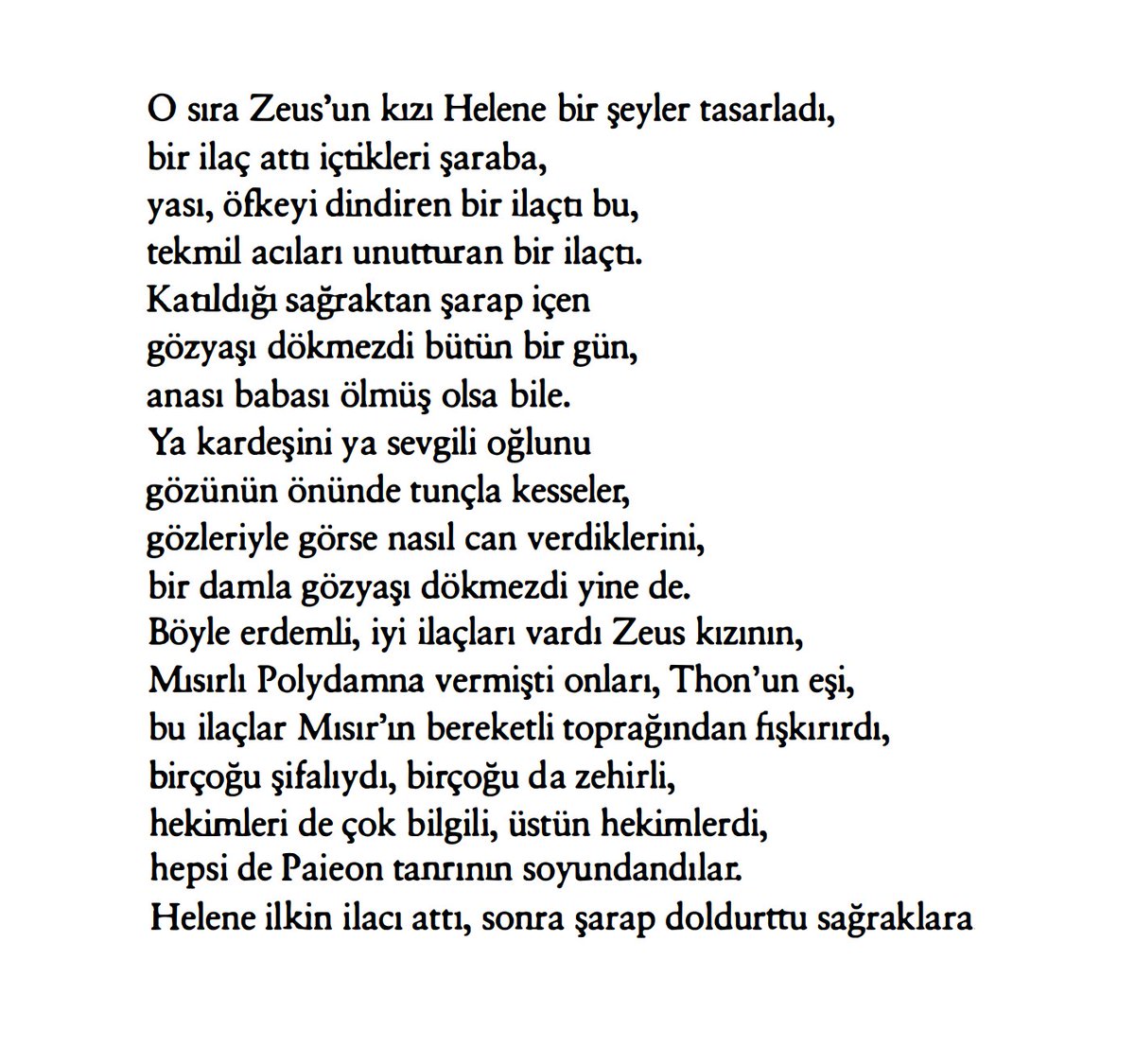 Kaan_H_Okten's tweet photo. Odysseia destanında, memlekete geri getirilen dillere destan Helene, psikofarmakolojinin temellerini atıyor adeta [4: 219-233, Erhat/Kadir]: https://t.co/RJB0WxbqE4