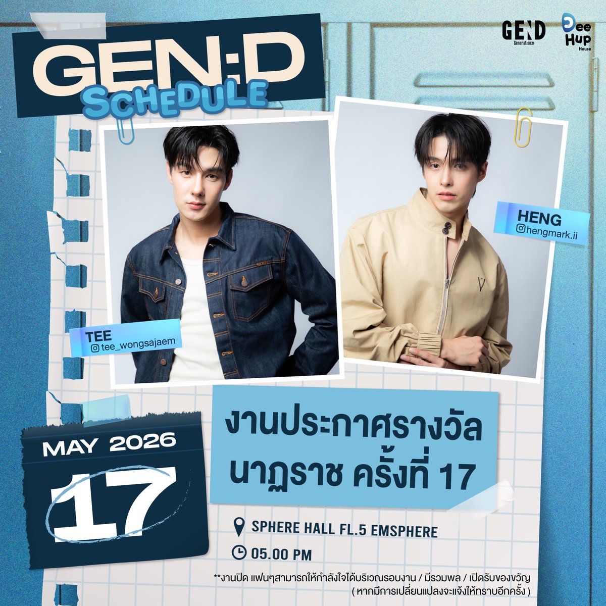 DeeHupHouse's tweet photo. [Update] GEN:D Schedule

รายการแฉ (Live)
🗓️ 13 May 2026
📍ทางช่อง GMM25 
⏰ 10:45 PM

*งานปิด

—————————

งานประกาศรางวัล นาฏราช ครั้งที่ 17
🗓️ 17 May 2026
📍Sphere Hall fl.5 EMSPHERE
⏰ 05:00 PM

*งานปิด แฟนๆสามารถให้กำลังใจได้บริเวณรอบงาน / มีรวมพล / เปิดรับของขวัญ

#TeeBoonyakait #Hengmarkii 
#GEND #GenerationD
#GENDSCHEDULE