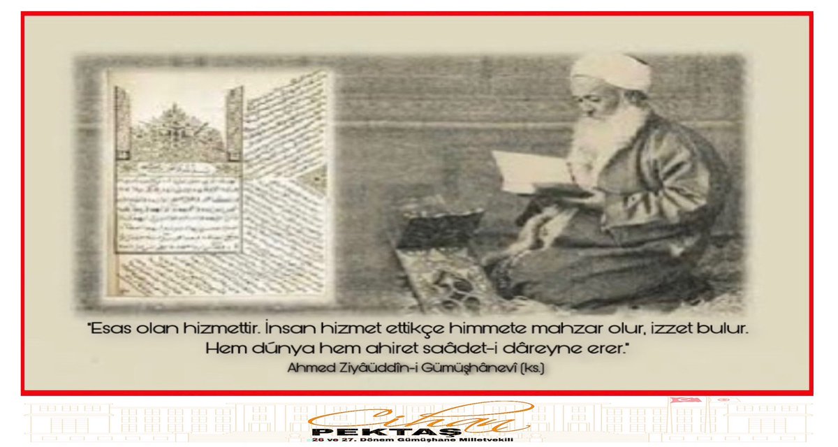 cihanpektas1's tweet photo. “Esas olan hizmettir. İnsan hizmet ettikçe himmete mahzar olur, izzet bulur. Hem dünya hem ahiret saâdet-i dâreyne erer.”

133 yıl önce ebediyete irtihal eden büyük İslam Âlimi cennetmekân Ahmed Ziyâüddîn-i Gümüşhânevî (ks.) Hazretlerini rahmetle yâd ediyorum. https://t.co/VhWJsV6Cm1