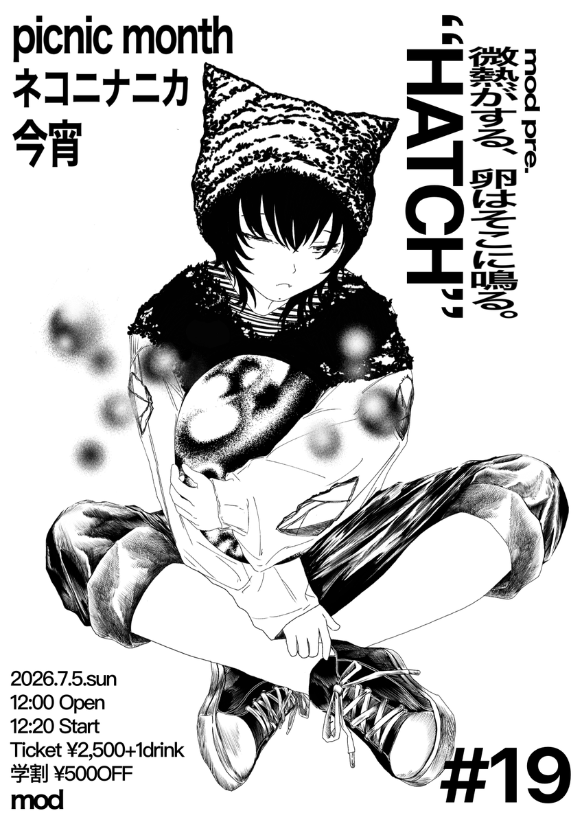 shibasakimod's tweet photo. mod クルー、結崎企画19回目が解禁！

2026.7.5.sun ”HATCH19”
live: 
・ネコニナニカ
@cat_nnk_ 
・今宵
@koyoi_band 
・picnic month
@picnicmonth 
〜〜〜〜〜〜〜 
OPEN：12:15 
START：12:30

TICKET： 
前売/当日 ¥2,500+1drink 
学割¥500 OFF
チケットのご予約はこちらから
https://t.co/3lvGIPb6xR
〜〜〜〜〜〜〜
【タイムテーブル】
12:15　OPEN
12:30～13:00 picnic month
13:10～13:40 ネコニナニカ
13:50～14:20 今宵