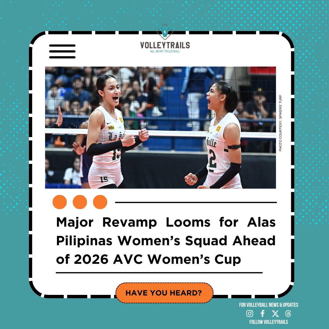 Major Revamp Looms for 🇵🇭 Alas Pilipinas Women’s!

The roster for the 2026 AVC Women’s Cup is set for a major shakeup. According to PNVF President Tonyboy Liao, only Angel Canino and Amie Provido remain from the 33rd SEA Games lineup, as the national team moves toward a fresh