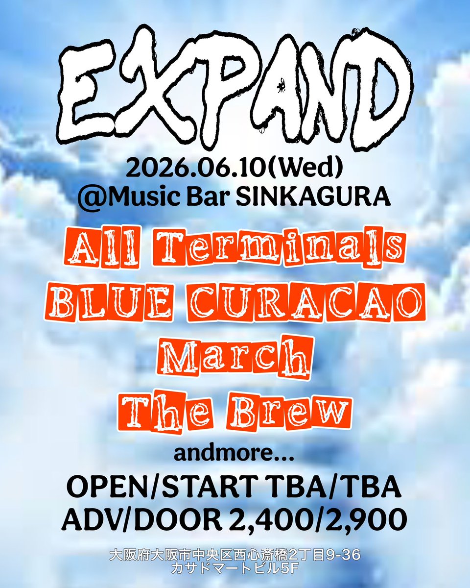 3March_official's tweet photo. 【‼️NEW LIVE SHOW‼️】
⁡
2026.6.10(水)
EXPAND
📍SINKAGURA(大阪)
⁡
OPEN/START TBA
ADV￥2400/DOOR￥2900
⁡
W/All Terminals
BLUE CURACAO
The Brew

and more......
⁡
お取置きはDMまで✉️ https://t.co/LOcyfSqBXA