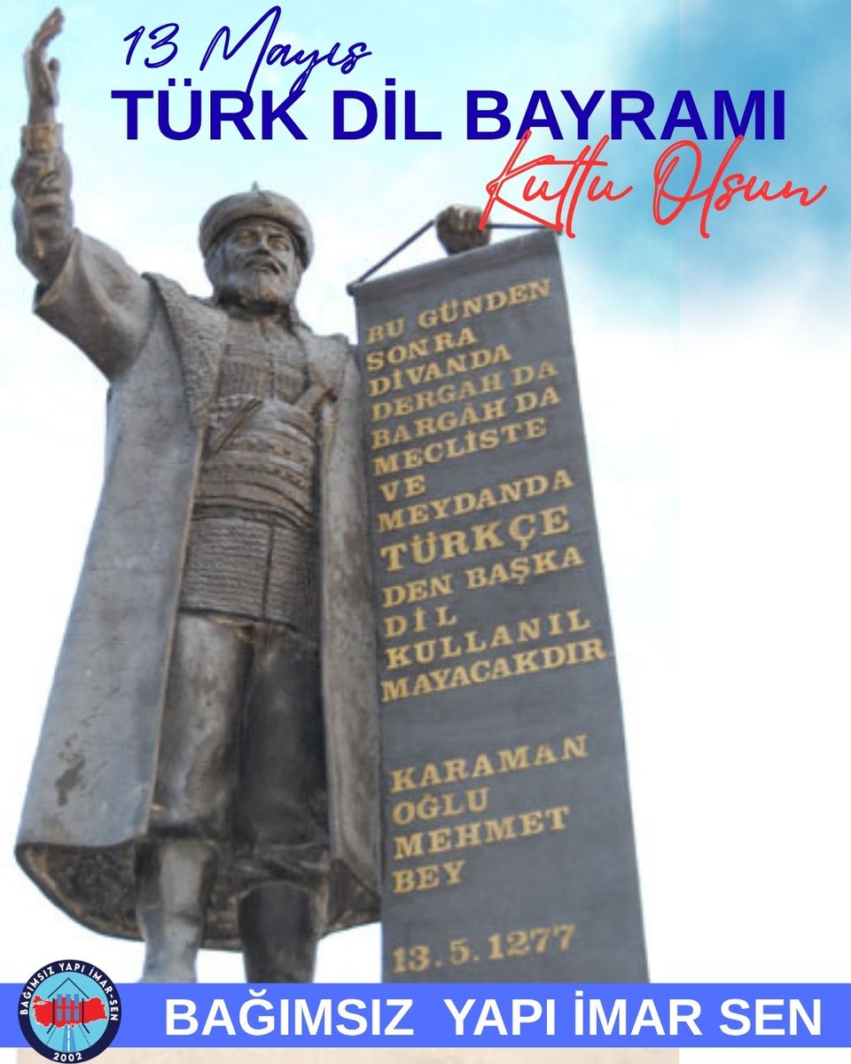 bag_imar's tweet photo. 13 Mayıs  Karamanoğlu Mehmet Bey’in, "Şimden girü, hiç kimesne, kapuda, divanda, mecliste ve seyranda, Türk dilinden gayrı söz söylemeye" fermanıyla resmi dil ilan ettiği 13 Mayıs 1277 tarihi, özellikle Karaman'da ve genel olarak Türkçenin resmiyet kazandığı tarih olarak kutlanır https://t.co/QtzyvGuosH