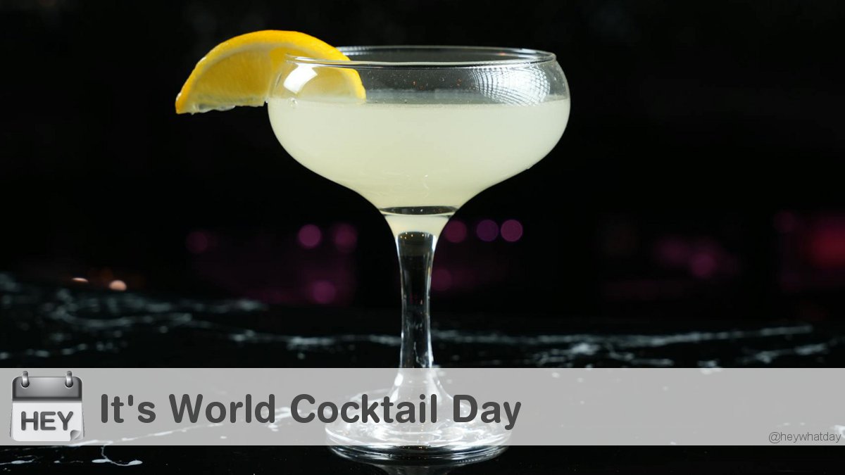 HeyWhatDay's tweet photo. It's World Cocktail Day!
#WorldCocktailDay #CocktailDay #InternationalCocktailDay https://t.co/3ZpsEBTwio