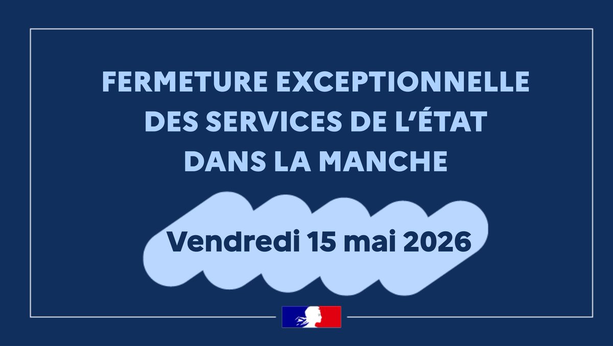 Image de Préfet de la Manche - #Fermeture | Fermeture exceptionnelle des services de l'État dans la Manche le vendredi 15 mai 2026