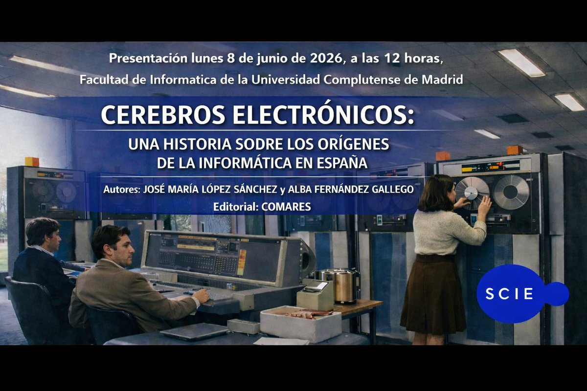 scie_inform's tweet photo. Se acerca la presentación del libro “Cerebros electrónicos. Historia de los orígenes de la informática en España”.👇 https://t.co/qfzsYCNNIs