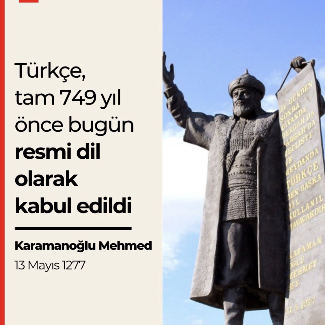 maranki's tweet photo. TÜRK’E, TÜRKÇEYE VE TÜRKIYE DÜŞMANLARINA ŞEHIT KANLARIYLA BIZE VATAN YAPILAN BU ANADOLU TOPRAKLARINDA GEÇIT YOK!!
13 Mayıs 1277 tarihinde, Karamanoğlu Mehmet Bey’in Konya’da yayımladığı ferman ile Türkçe, devlet dili olarak ilan edilmiş; “Şimden gerü divanda, dergâhta, bargâhta, mecliste ve meydanda Türkçeden gayrı dil kullanılmaya�� sözüyle Türk dilinin tarihindeki en önemli dönüm noktalarından biri yaşanmıştır.

13 Mayıs Türk Dil Bayramı’nın 749. Yıl Dönümü Kutlu Olsun.

Genel
Geçmişten günümüze dilimize sahip çıkan büyük devlet adamları, Türkçenin bir devlet ve kültür dili olarak kökleşmesine öncülük etmiştir. Karamanoğlu Mehmet Bey’in 13 Mayıs 1277 tarihinde ilan ettiği fermanında yer alan “Şimden gerü hiç kimesne kapuda ve dîvânda ve mecâlis ve seyrânda Türkî dilinden gayrı dil söylemeyeler.” emri, Türkçenin bir devlet dili olarak yükselişinin sarsılmaz dayanağıdır.

Gazi Mustafa Kemal Atatürk de “Türk dili, Türk milleti için kutsal bir hazinedir.” sözüyle dilin korunmasını bir devlet ödevi olarak işaret etmiştir. Türkçenin bilim ve kültür dili olarak gelişimini sağlamak amacıyla kurumsal adımlar atmış; dilin, millî birliğin asli unsuru olarak güçlenmesinde ebedî bir güvence oluşturmuştur.

Türk Dil Kurumu olarak bu sarsılmaz mirasın onurlu sorumluluğunu omuzlarımızda taşıyor; Türkçenin asırlara sığmayan gücünü yarınların ufkuyla harmanlıyoruz. Kadim dilimiz Türkçe için ilk günkü heyecan ve azmimizle çalışmaya devam ediyoruz.

Karamanoğlu Mehmet Bey’in tarihî hükmü ve Gazi Mustafa Kemal Atatürk’ün vizyonuyla şekillenen bu köklü şuura sahip çıkan herkesin 13 Mayıs Türk Dil Bayramı kutlu olsun.