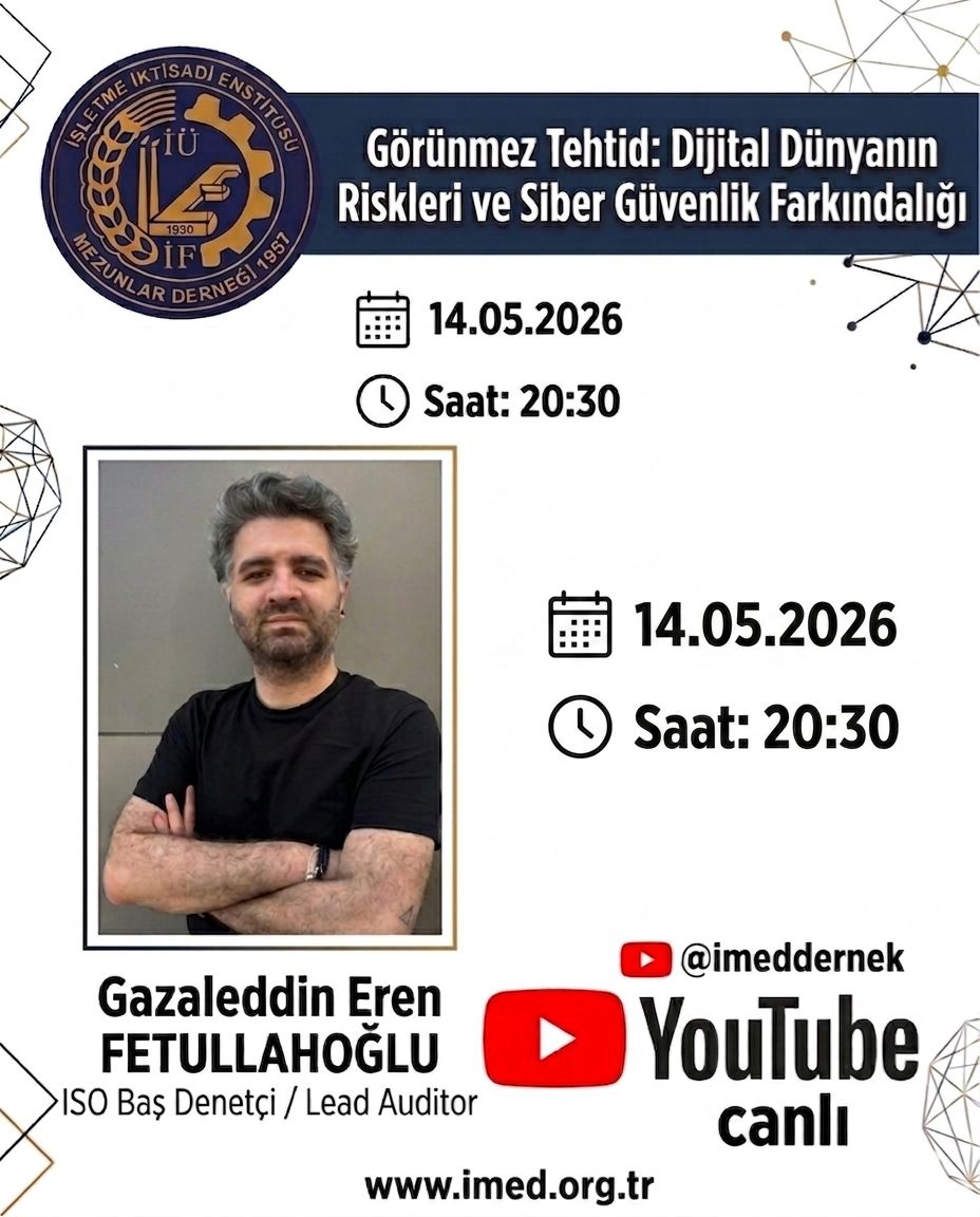 imeddernegi's tweet photo. 14 Mayıs 2026 Perşembe saat 20:30'da İMED Resmi YouTube kanalında canlı yayınla sizlerle buluşuyoruz. Bu etkinlikte dijital dünyanın görünmez tehditlerini ve siber güvenlik farkındalığının önemini kapsamlı biçimde ele alacağız.

https://t.co/nPdTLlAUTe https://t.co/LSxWqq2WJm