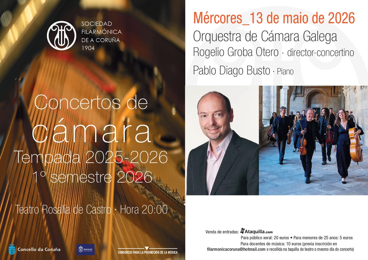 sfcoruna's tweet photo. Concuerto de la Sociedad Filarmónica de La Coruña
13 de mayo de 2026
20.00 h.
Orquestra de Cámara Galega, dirigida por Rogelio Groba Otero.
Piano solista: Pablo Diago Busto. 
En colaboración con @ConcelloCoruna, @DACCultura y el Consorcio para la promoción de la música. https://t.co/wVsbW0tN0l