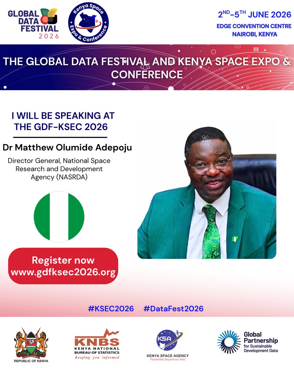SpaceAgencyKE's tweet photo. We’re thrilled to announce that  Dr. Matthew Adepoju, Director General of Nigeria’s National Space Research & Development Agency (NASRDA), will be speaking at the Global Data Festival and Kenya Space Expo and Conference 2026.

Join leaders, innovators, and communities from across the world as they showcase bold ideas and shape the future of space intelligence, data, technology, and innovation. With Nigeria’s voice at the table, expect powerful insights and a vision that bridges Africa and the global space frontier.

📅 Don’t miss out!! Register at : 👉https://t.co/Q43CKr6BFJ

#GDF-#KSEC2026