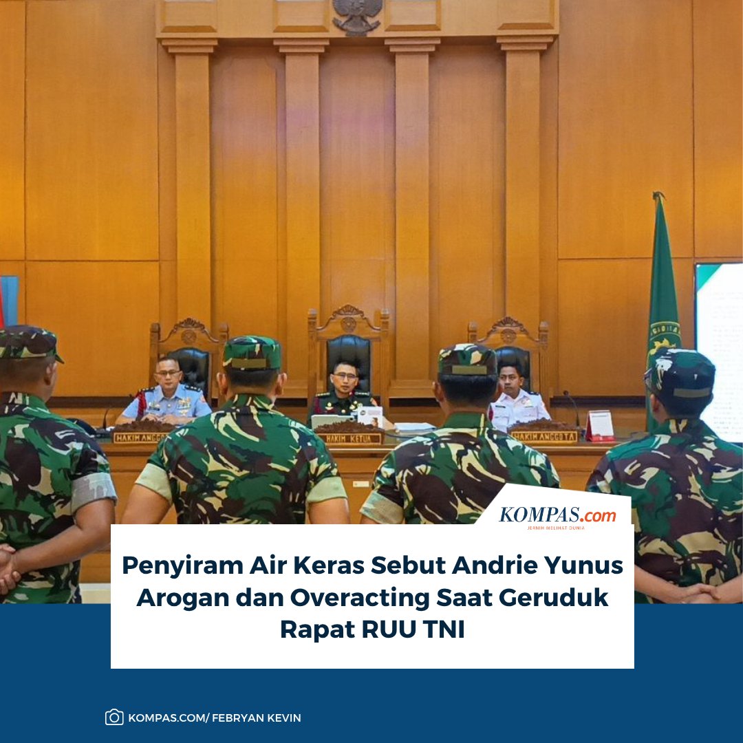 kompascom's tweet photo. Baca di sini: https://t.co/WjZgPDZsn1 

Dalam sidang kasus penyiraman air keras di Pengadilan Militer II-08 Jakarta, Sersan Dua Edi Sudarko menyebut aktivis Andrie Yunus bersikap arogan dan overacting saat menggeruduk rapat tertutup pembahasan RUU TNI di Hotel Fairmont Jakarta.

~IQ #AndrieYunus #TNI #airkeras