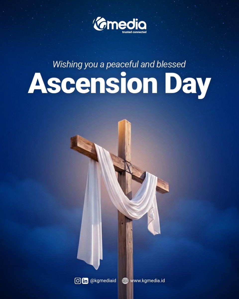 kgmediaID's tweet photo. On this Ascension Day, may we move forward with hope, compassion, and a renewed sense of purpose. Wishing you a meaningful and blessed day. ✨

#AscensionDay #KGMedia #TrustedConnected https://t.co/9jxjYIY5Qp