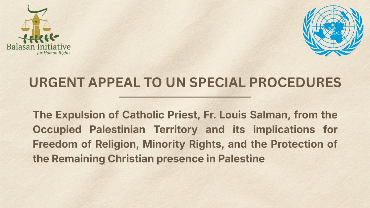 BalasanR's tweet photo. On 13 May 2026, BIHR submitted an urgent UN appeal over Israel's expulsion of Fr. Louis Salman, a Catholic priest from Beit Sahour (oPt). This is part of a broader pattern pressuring Palestine's remaining Christian presence &amp; one of the world's oldest Christian communities. https://t.co/eCf8AolrZc