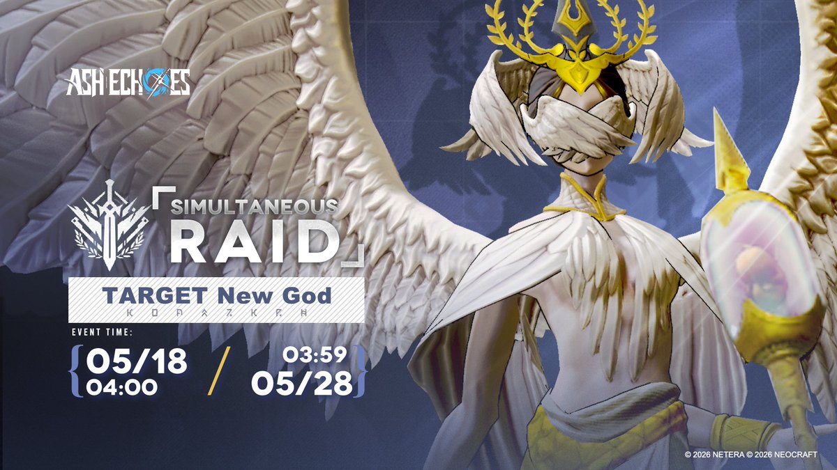AshEchoes's tweet photo. Simultaneous Raid Update

▶ Boss: New God

▶ Duration:
May 18, 2026, 04:00 –  May 28, 2026, 03:59 (UTC-5)

※ Unlock Requirement: Complete the main story S2-11 [Seed].

Wishing you a successful training session!

#AshEchoes #AshEchoesEN https://t.co/4l7avZdcxP