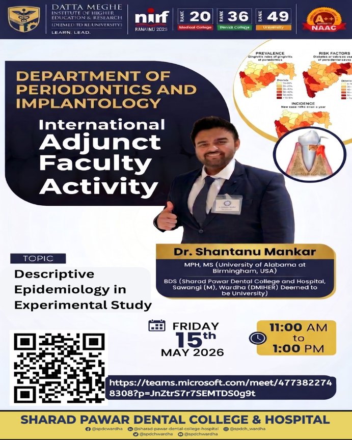 spdchwardha's tweet photo. 🦷 Join the International Adjunct Faculty Activity by Dr. Shantanu Mankar, SPDCH
📚 Topic: Descriptive Epidemiology in Experimental Study 📅 15 May 2026 | ⏰ 11 AM – 1 PM🔗 Meeting link: https://t.co/pL8e03I4By
Meeting ID: 4773822748308 
Passcode: rW2tr9Ho
#SPDCH #DMIHER https://t.co/QT7Et3QCi3