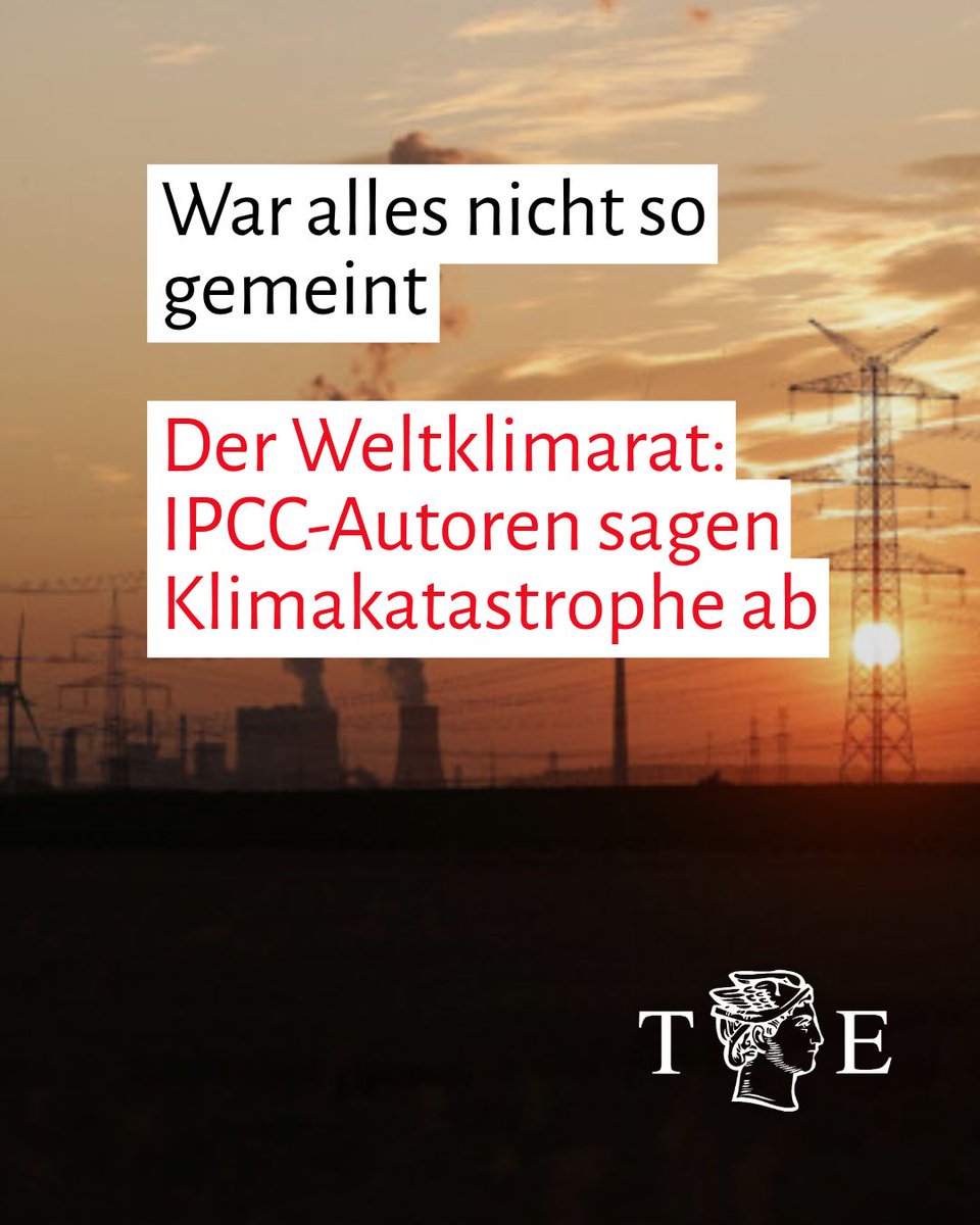 TichysEinblick's tweet photo. 44 Autoren des Weltklimarats erklären die extremen Katastrophenszenarien früherer IPCC-Berichte jetzt für „unplausibel“. Mit diesen Szenarien wurden in Deutschland aber CO2-Steuern, Verbrennerverbote und massive Eingriffe in Wirtschaft und Energiepolitik begründet. Mehr dazu auf Tichys Einblick, Link in der Bio 🔗 #klima #energiewende #deutschland #wirtschaft #ipcc