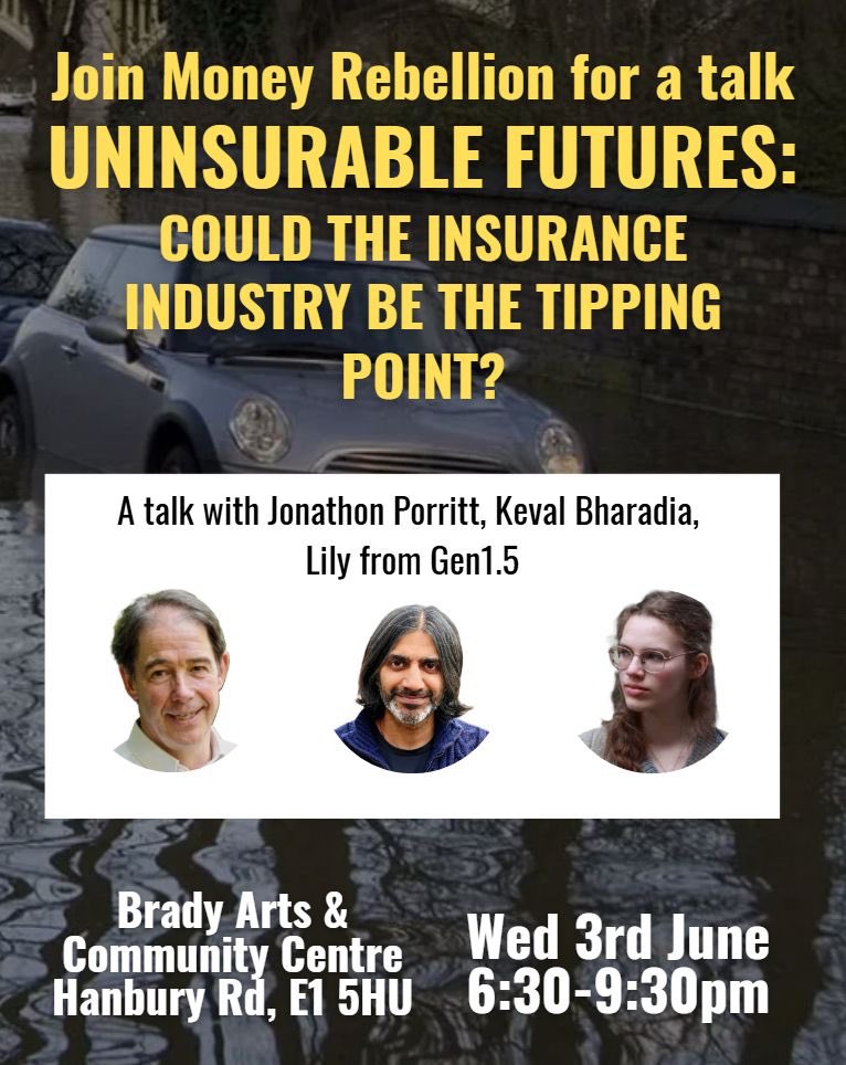 money_rebellion's tweet photo. The insurance industry underpins the global economy, chasing short term profits at their and our expense!! 

💪 What can we do about it? 

🙋‍♀️ JOIN US: https://t.co/9vyf8GQJZ7

Doors open at 6
Cafe open throughout https://t.co/QYX0T08qMo