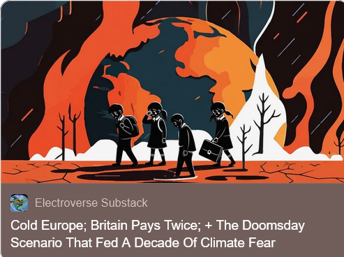 laurel700's tweet photo. So, it's not getting hotter, it's gonna freeze.  And they threw away all the heating capability. 

Cold Europe; Britain Pays Twice; + The Doomsday Scenario That Fed A Decade Of Climate Fear https://t.co/eC0umWeQYm https://t.co/6M0nWybyFQ