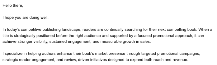 GFarrellWriter's tweet photo. #SelfPublishingSpamoftheWeek time!

Another only mildly interesting one, but it amused me to read the greeting in Ben Kenobi's voice.

Anyone got any better bits of self-publishing related spam recently?

#SelfPublishing #IndieAuthor https://t.co/kTxEmgoPFZ