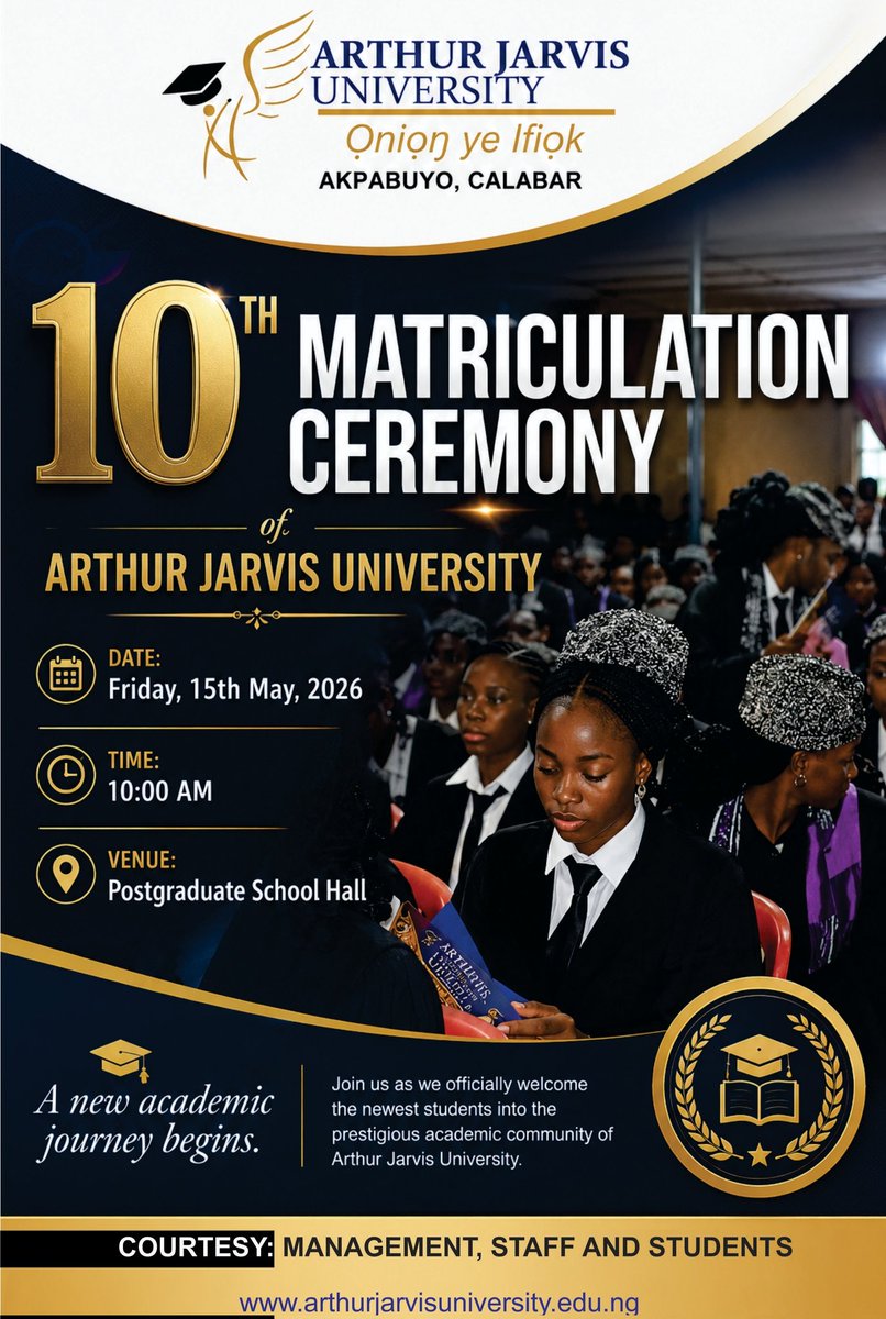 AJUniversity's tweet photo. 2 Days to Go! ⏳🎓

Arthur Jarvis University’s 10th Matriculation Ceremony is this Friday!

We’re excited to welcome our newest students to the AJU community.

📅 Fri, 15th May 2026 | 🕙 10:00 AM  
📍 Postgraduate School Hall, Akpabuyo, Calabar. https://t.co/MWvpiOn2Hw