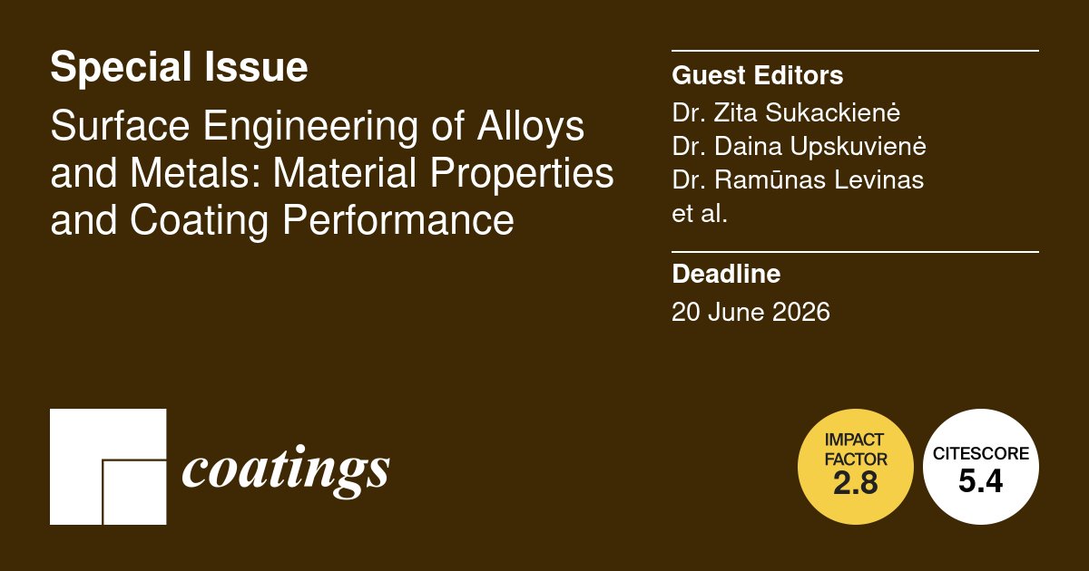 Coatings_MDPI's tweet photo. ๐ #CallForPapers ๐
Surface Engineering of Alloys and Metals: Material Properties and Coating Performance
๐ Submit your paper or find more information: https://t.co/f5JMK7rpp2
๐ Deadline: 20 June 2026โ๏ธ
#MDPI #OpenAccess #Coatings #SpecialIssue #SurfaceEngineering https://t.co/ZpSURf63zB